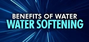 Benefits of Water Softening